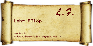 Lehr Fülöp névjegykártya